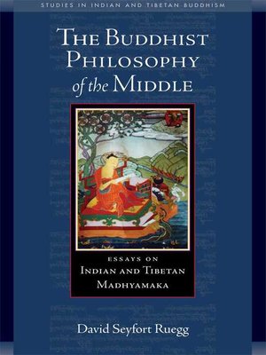 cover image of The Buddhist Philosophy of the Middle